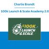 Charlie Brandt - 100k Launch & Scale Academy 2.0