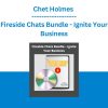 Chet Holmes - Fireside Chats Bundle - Ignite Your Business