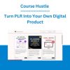 Course Hustle - Turn PLR Into Your Own Digital Product