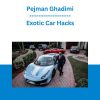 Pejman Ghadimi - Exotic Car Hacks
