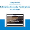 Jerry Acuff - Selling Excellence by Thinking Like a Customer