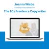 Joanna Wiebe - The 10x Freelance Copywriter