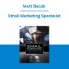 Matt Bacak - Email Marketing Specialist