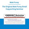Matt Furey - The Original Matt Furey Email Copywriting Seminar