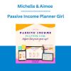 Michelle & Aimee - Passive Income Planner Girl