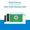 Molly Pittman - Paid Traffic Mastery 2019