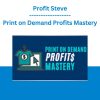 Profit Steve - Print on Demand Profits Master