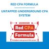 RED CPA FORMULA - UNTAPPED UNDERGROUND CPA SYSTEM
