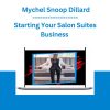 Starting Your Salon Suites Business - Mychel Snoop Dillard