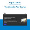 Super Lumen - The LinkedIn Ads Course