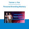 Tanner J. Fox - Personal Branding Mastery