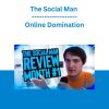 The Social Man - Online Domination