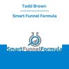 Todd Brown - Smart Funnel Formula