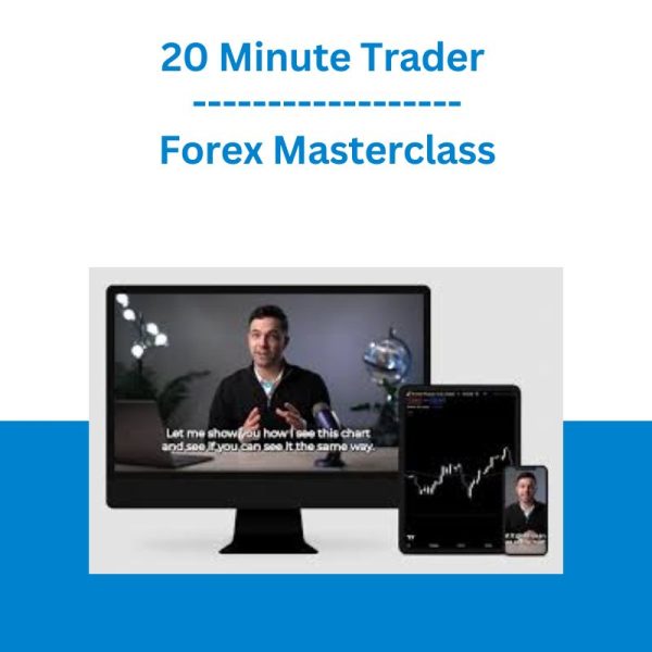 20 Minute Trader - Forex Masterclass