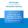 Alex Brogan - Newsletter Mastery
