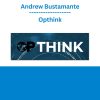 Andrew Bustamante - Opthink