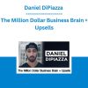 Daniel DiPiazza - The Million Dollar Business Brain + Upsells