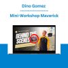 Dino Gomez - Mini-Workshop Maverick