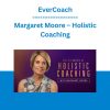 EverCoach - Margaret Moore - Holistic Coaching
