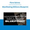 Flora Szivos - Manifesting Millions Blueprint
