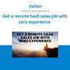 Kellen - Get A Remote SaaS Sales Job With Zero Experience