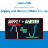 JamesFXS - Supply and Demand Video Course
