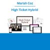 Mariah Coz - High Ticket Hybrid