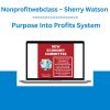 Nonprofitwebclass - Sherry Watson - Purpose Into Profits System