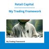 Retail Capital - My Trading Framework