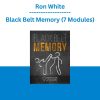 Ron White - Black Belt Memory (7 Modules)