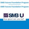 SMB - Futures Foundation Program