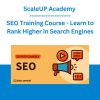 ScaleUP Academy - SEO Training Course - Learn to Rank Higher in Search Engines