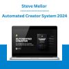 Steve Mellor - Automated Creator System 2024