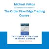 The Order Flow Edge Trading Course - Michael Valtos