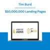 Tim Burd - $10,000,000 Landing Pages