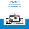 Tube Takeoff 2.0 - Andy Hafell