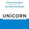 Unicorn Innovations - Dominate Your Market
