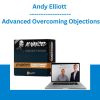 Andy Elliott - Advanced Overcoming Objections