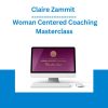 Claire Zammit - Woman Centered Coaching Masterclass