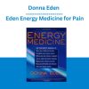 Donna Eden - Eden Energy Medicine for Pain