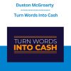 Duston McGroarty - Turn Words Into Cash