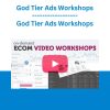 God Tier Ads Workshops