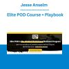 Jesse Anselm - Elite POD Course + Playbook