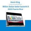 Kevin King - Billion Dollar Seller Summit 8 2023 Puerto Rico