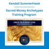 Kendall SummerHawk - Sacred Money Archetypes Training Program