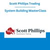 Scott Phillips Trading - System Building MasterClass