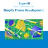 Shopify Theme Development - SuperHi