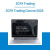 ZCFX Trading Course - ZCFX Trading