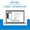 AMTrades - TTrades - The Market Lens