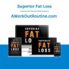 AWorkOutRoutine.com - Superior Fat Loss